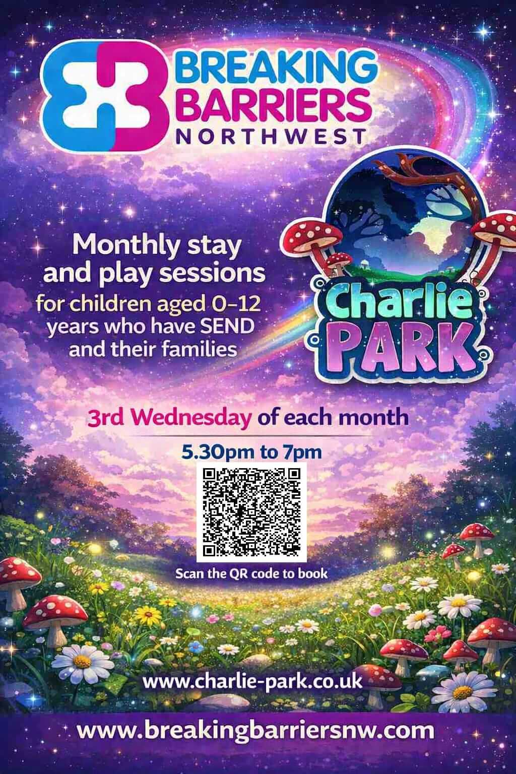 Bright, colourful poster promoting Breaking Barriers North West monthly stay and play sessions at Charlie Park for children aged 0 to 12 with SEND and their families, held on the third Wednesday of each month from 5.30pm to 7pm, with a QR code for booking and website links displayed.