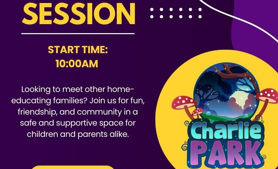 Promotional graphic for Charlie Park's Home Ed Session featuring a purple and yellow design. The poster advertises a session starting at 10:00am for home educating families, offering friendship, community, and a safe, supportive space for children and parents. The Charlie Park logo and booking information are displayed on the graphic.