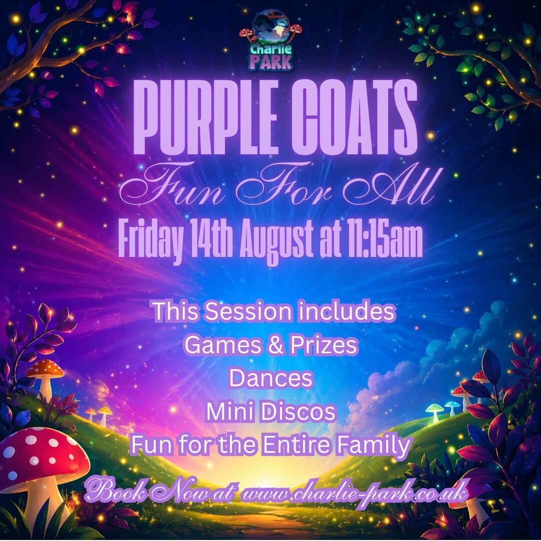 Promotional poster for Charlie Park's Purple Coats Fun For All event featuring a magical purple and blue fantasy landscape with glowing lights, mushrooms, trees, and stars. The event takes place on Friday 14th August at 11:15am and includes games and prizes, dances, mini discos, and fun for the entire family. Booking information is displayed at www.charlie-park.co.uk.