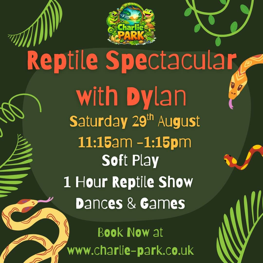 Promotional poster for Charlie Park's Reptile Spectacular with Dylan featuring a jungle themed background with tropical leaves and illustrated snakes. The event takes place on Saturday 29th August from 11:15am to 1:15pm and includes soft play, a one hour reptile show, dances, and games. Booking information is displayed at www.charlie-park.co.uk.