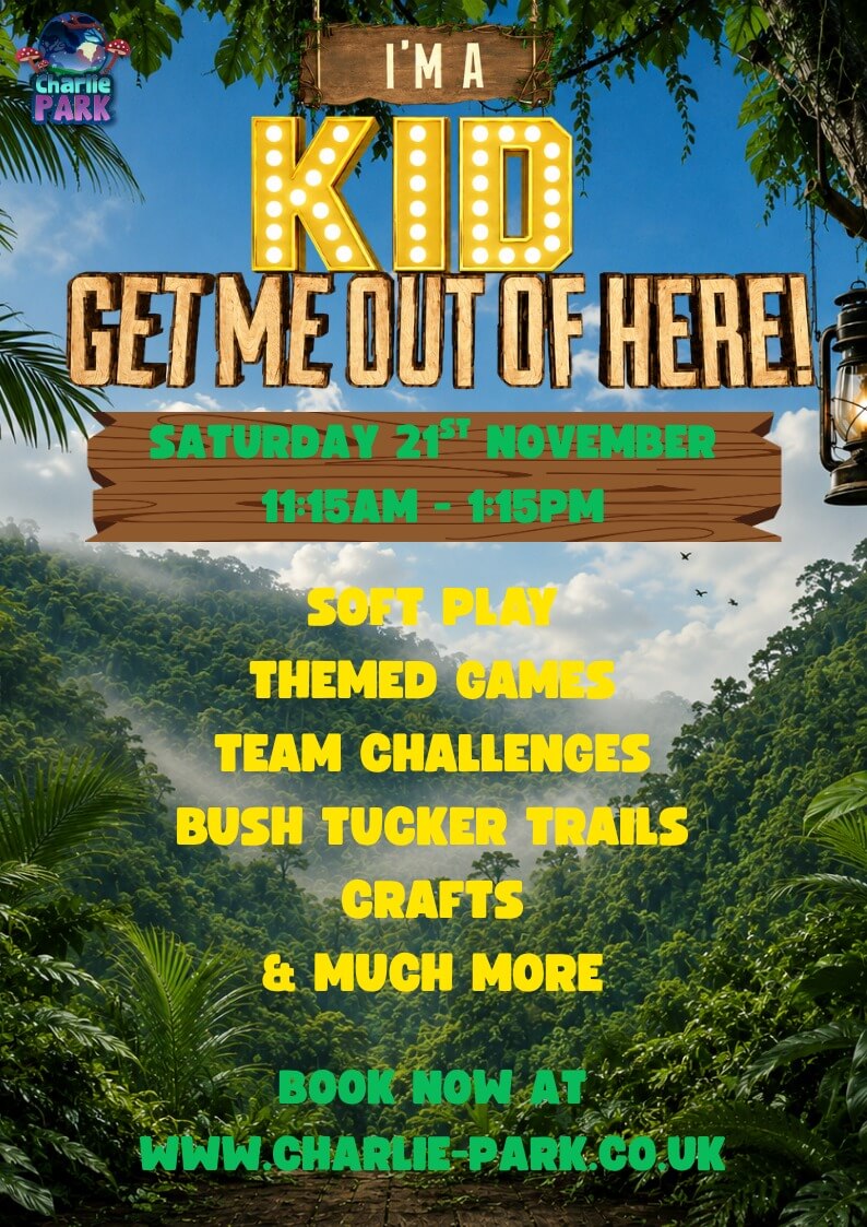 I’m a Kid, Get Me Out of Here at Charlie Park on 21st November with soft play, themed games, team challenges, Bush Tucker Trials and crafts.